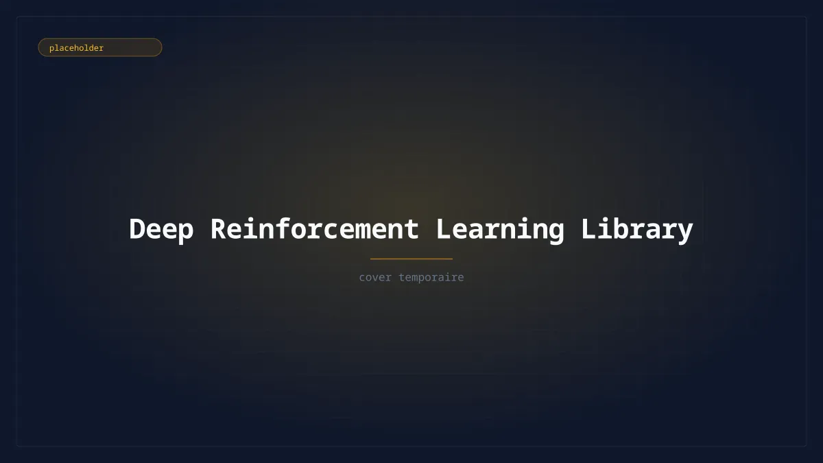 Visuel de couverture temporaire — Deep Reinforcement Learning Library